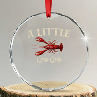 Crawfish Lovers Crystal Glass Ornament A Little Cray Crayfish Boils Cajun Seafood Festival