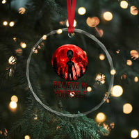 Creepy Alien Believe In Yourself Crystal Glass Ornament Funny Blood Moon Sci-Fi Horror Graphic