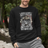 American Veteran Sweatshirt Born To Fight Trained To Kill Ready To Die But Never Will - Wonder Print Shop