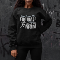 Football Mom Sweatshirt My Favorite Football Player Calls Me Mom - Wonder Print Shop