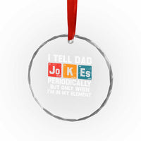 Dad Jokes Crystal Glass Ornament Periodically Element Funny Fathers Day TS10