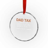 Dad Tax Crystal Glass Ornament Funny Fathers Day TS10