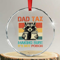 Dad Tax Raccoon Crystal Glass Ornament Making Sure It's Not Poison Funny Father's Day TS10