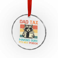 Dad Tax Raccoon Crystal Glass Ornament Making Sure It's Not Poison Funny Father's Day - Wonder Print Shop