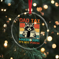 Dad Tax Raccoon Crystal Glass Ornament Making Sure It's Not Poison Funny Father's Day - Wonder Print Shop