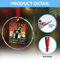 Dad Tax Raccoon Crystal Glass Ornament Making Sure It's Not Poison Funny Father's Day TS10