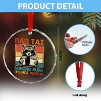 Dad Tax Raccoon Crystal Glass Ornament Making Sure It's Not Poison Funny Father's Day - Wonder Print Shop