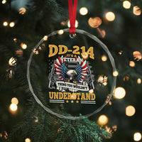 DD214 It Is A Veteran Thing You Wouldnt Understand Crystal Glass Ornament US Veteran Bald Egale TS11