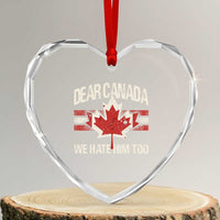 Dear Canada We Hate Him Too Heart Crystal Glass Ornament Vintage Maple Leaf - Wonder Print Shop