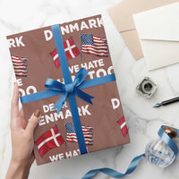 Dear Denmark We Hate Him Too Wrapping Paper Roll Funny Political Satire with US and Danish Flags