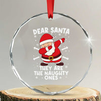 Dear Santa They Naughty Ones Crystal Glass Ornament Dabbing Santa Christmas Pajamas PJ Xmas Gifts - Wonder Print Shop