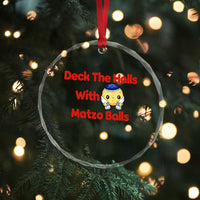 Deck The Halls With Matzo Balls Crystal Glass Ornament Religious Jewish Holiday Gift - Wonder Print Shop