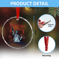 Democracy Is Dying But Hey Nice Fireworks Statue of Liberty Crystal Glass Ornament Funny 4th Of July Retro - Wonder Print Shop