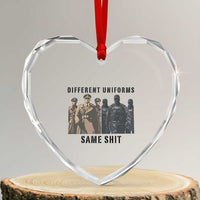 Different Uniforms Same Shit Sarcastic Heart Crystal Glass Ornament Anti Authoritarian Fascism Protest