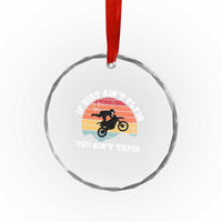Dirt Bike Crystal Glass Ornament If Dirt Ain't Flyin You Ain't Tryin Vintage Rider - Wonder Print Shop