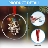 Diversity Hurts No One Crystal Glass Ornament Equality and Inclusion Bold Statement TS02