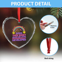 Does This Shirt Make Me Look Professionally Developed Heart Crystal Glass Ornament Retro Rainbow Butterfly Sarcastic Professional Development PD Humor