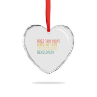 Does This Shirt Make Me Look Professionally Developed Humor Heart Crystal Glass Ornament Funny Teacher Humor