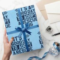 Dog Rescue Wrapping Paper Roll Its A Good Day to Adopt Rescue Dog - Wonder Print Shop