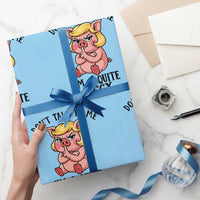 Dont Talk To Me I Am A Quite Piggy Wrapping Paper Roll Funny Pig Political - Wonder Print Shop