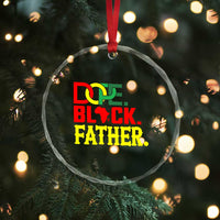 Dope Black Father Crystal Glass Ornament Proud Black Father Gift