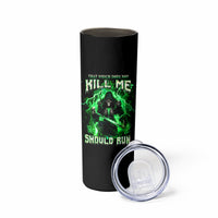 Reaper Skull Skinny Tumbler That Which Does Not Kill Me Should Run - Wonder Print Shop