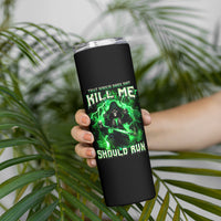 Reaper Skull Skinny Tumbler That Which Does Not Kill Me Should Run - Wonder Print Shop