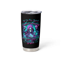 Witch Skull Tumbler Cup If I'm Too Quiet And Smiling You Might Want To Run - Wonder Print Shop