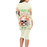 Rose Skull Long Sleeve Bodycon Dress The Good Girl In Me Got Tired Of The Bullshit - Wonder Print Shop