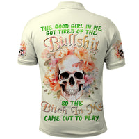 Rose Skull Polo Shirt The Good Girl In Me Got Tired Of The Bullshit - Wonder Print Shop
