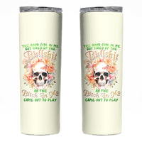 Rose Skull Skinny Tumbler The Good Girl In Me Got Tired Of The Bullshit - Wonder Print Shop