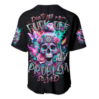 Rose Skull Baseball Jersey Fuck Off Problem Solved - Wonder Print Shop