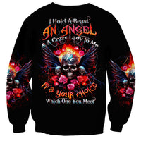 Rose Skull Sweatshirt I Hold A Beast A Angel And A Crazy Lady In Me - Wonder Print Shop