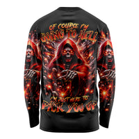 Flame Skull Long Sleeve Shirt Of Course I'm Going To Hell Just Pick You Up - Wonder Print Shop