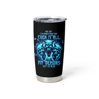 Demon Skull Tumbler Cup One Day I Gonna Say Fuck It All - Wonder Print Shop