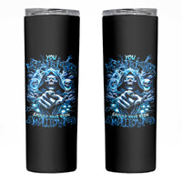 Thunder Skull Skinny Tumbler You My Friend Should Have Been Swallowed - Wonder Print Shop