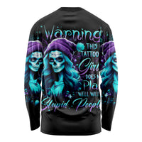 Christmas Skull Girl Long Sleeve Shirt Warning This Tattooed Girl Does Not Play With Stupid People - Wonder Print Shop