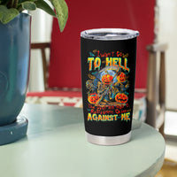 Pumpkin Skull Tumbler Cup I Wan't Go To Hell The Devil Still Restraining Against Me - Wonder Print Shop