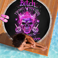 Queen Skull Beach Blanket Bitch I'm Not A Princess I'm The Fucking Queen - Wonder Print Shop