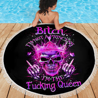Queen Skull Beach Blanket Bitch I'm Not A Princess I'm The Fucking Queen - Wonder Print Shop