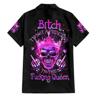 Queen Skull Hawaiian Shirt Bitch I'm Not A Princess I'm The Fucking Queen - Wonder Print Shop