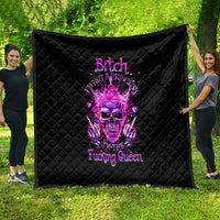Queen Skull Quilt Bitch I'm Not A Princess I'm The Fucking Queen - Wonder Print Shop