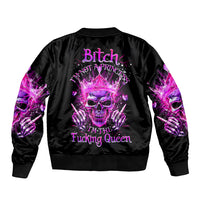 Queen Skull Sleeve Zip Bomber Jacket Bitch I'm Not A Princess I'm The Fucking Queen - Wonder Print Shop