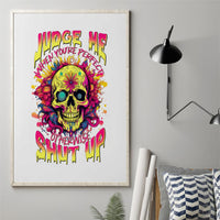 Flower Skull Canvas Wall Art Judge Me When You're Perfect Otherwise Shut Up - Wonder Print Shop