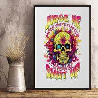 Flower Skull Canvas Wall Art Judge Me When You're Perfect Otherwise Shut Up - Wonder Print Shop