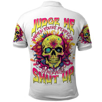 Flower Skull Polo Shirt Judge Me When You're Perfect Otherwise Shut Up - Wonder Print Shop