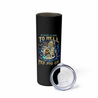 Mummy Skull Skinny Tumbler I'm Going To Hell to Pick You Up - Wonder Print Shop