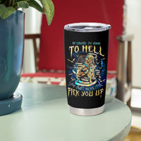 Mummy Skull Tumbler Cup I'm Going To Hell to Pick You Up - Wonder Print Shop