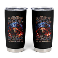 American Skull Tumbler Cup One Day I Gonna Fuck It All - Wonder Print Shop