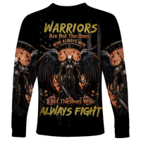 Warrior Skull Long Sleeve Shirt Warriors Are The One Who Always Fight - Wonder Print Shop